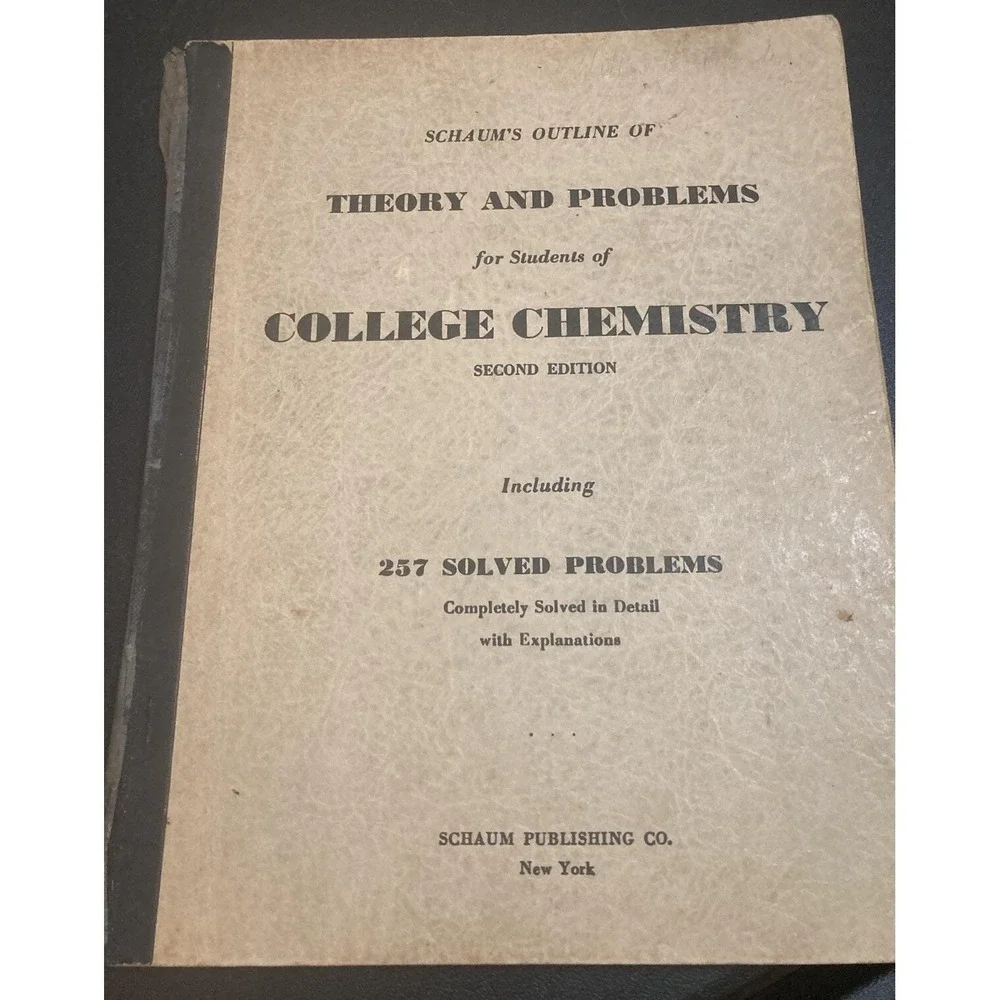 Schaum's Outline Theory & Problem for Student College Chemistry 1945 2nd Edition